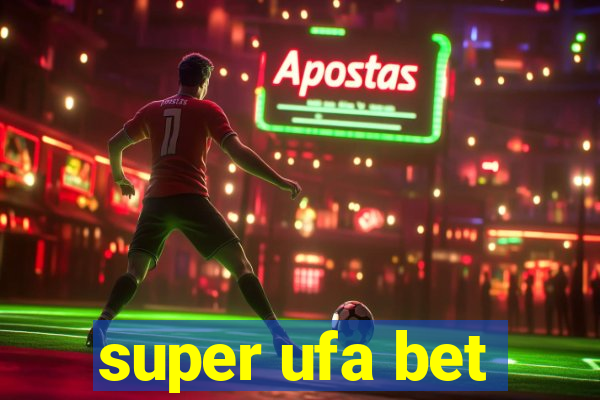 super ufa bet